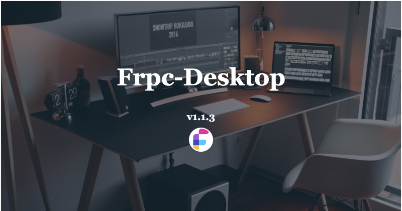 Featured image of post Frpc-Desktop v1.1.3 更新內(nèi)容 ??