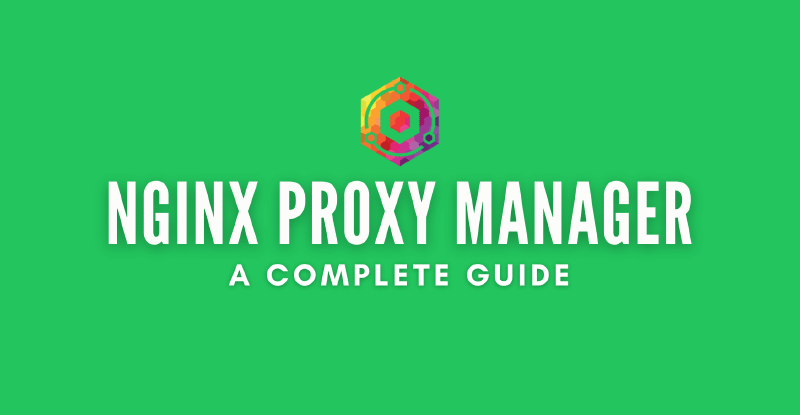 Featured image of post 輕松管理反向代理：Nginx Proxy Manager 詳解